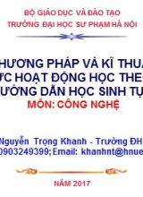 Bài thuyết trình Phương pháp và kĩ thuật tổ chức hoạt động học theo nhóm và hướng dẫn học sinh tự học môn Công nghệ - Nguyễn Trọng Khanh